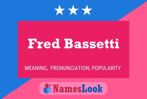 ملصق اسم Fred Bassetti