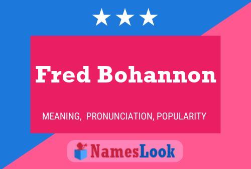 ملصق اسم Fred Bohannon