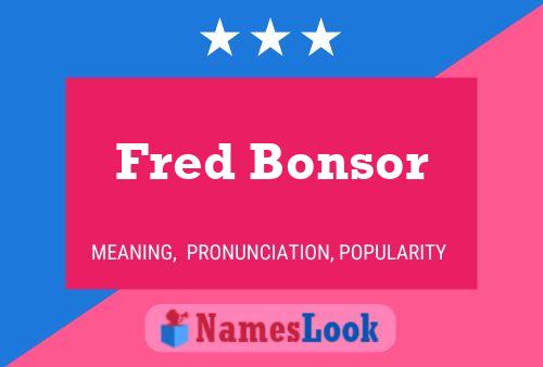 ملصق اسم Fred Bonsor