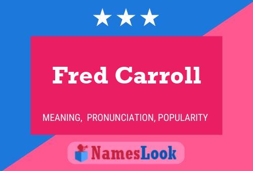 ملصق اسم Fred Carroll