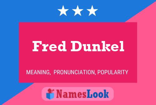 ملصق اسم Fred Dunkel