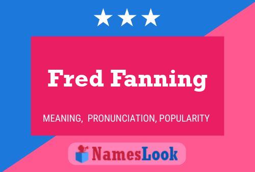 ملصق اسم Fred Fanning