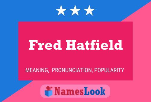 ملصق اسم Fred Hatfield