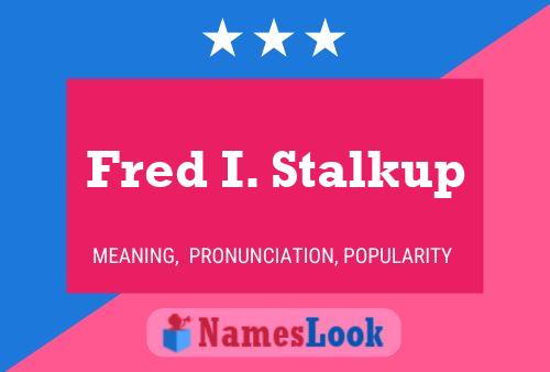 ملصق اسم Fred I. Stalkup