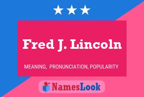 ملصق اسم Fred J. Lincoln