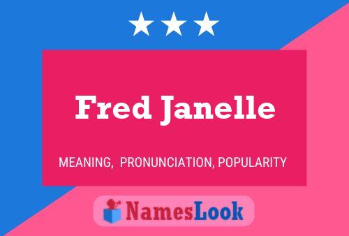 ملصق اسم Fred Janelle