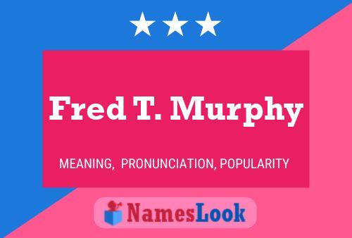 ملصق اسم Fred T. Murphy