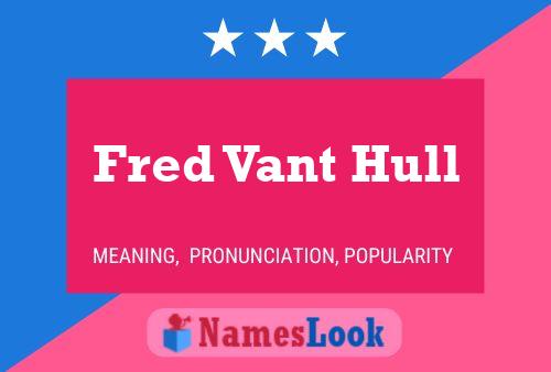 ملصق اسم Fred Vant Hull