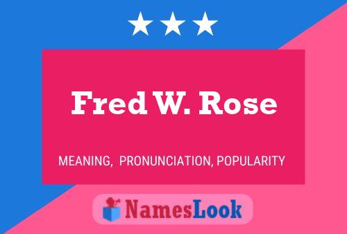 ملصق اسم Fred W. Rose