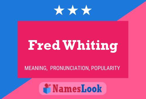 ملصق اسم Fred Whiting