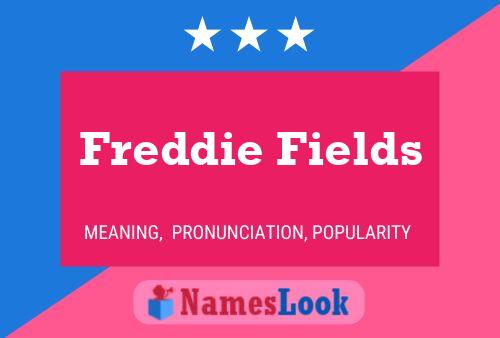 ملصق اسم Freddie Fields