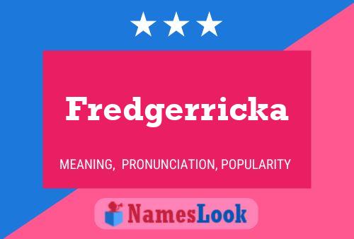 ملصق اسم Fredgerricka