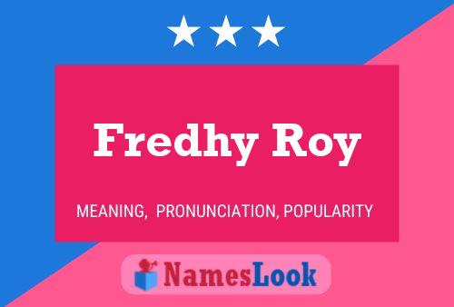 ملصق اسم Fredhy Roy