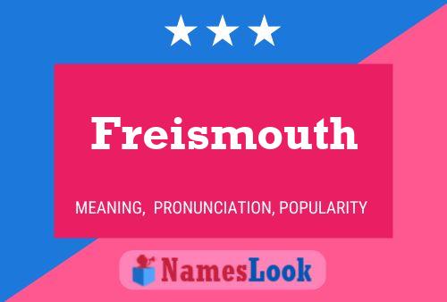 ملصق اسم Freismouth