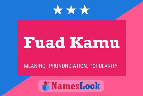 ملصق اسم Fuad Kamu