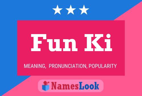 ملصق اسم Fun Ki