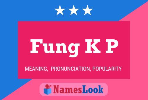 ملصق اسم Fung K P