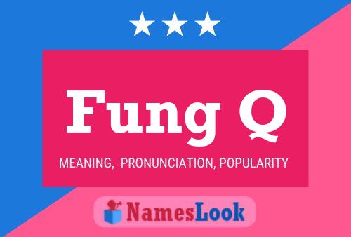 ملصق اسم Fung Q