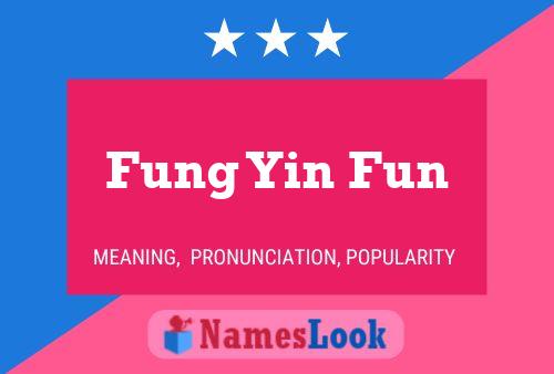 ملصق اسم Fung Yin Fun