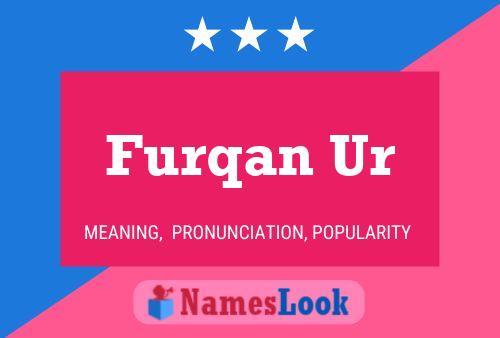 ملصق اسم Furqan Ur