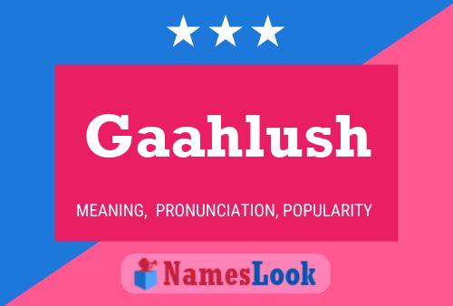 ملصق اسم Gaahlush