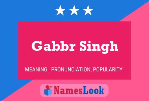 ملصق اسم Gabbr Singh