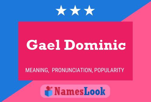 ملصق اسم Gael Dominic