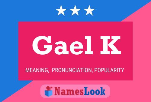 ملصق اسم Gael K