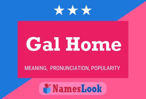 ملصق اسم Gal Home