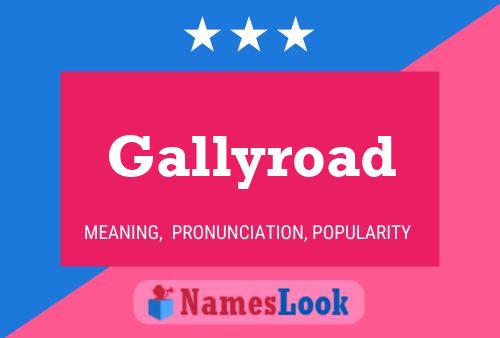 ملصق اسم Gallyroad