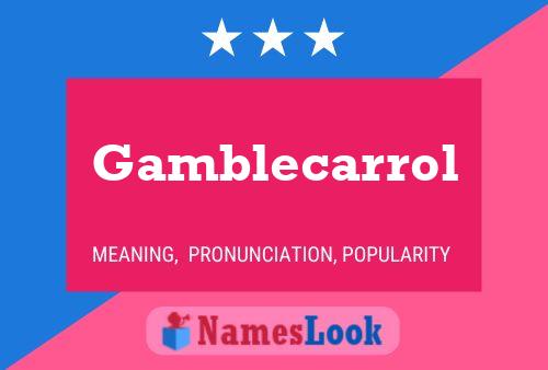 ملصق اسم Gamblecarrol