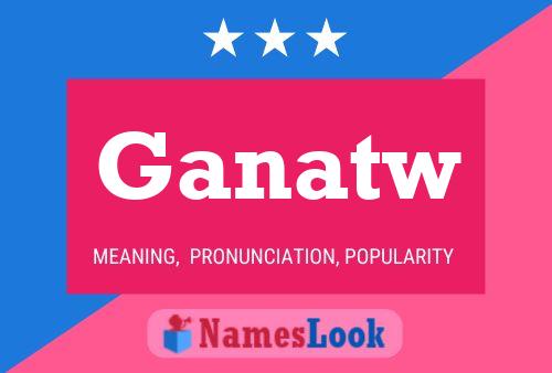 ملصق اسم Ganatw