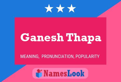 ملصق اسم Ganesh Thapa