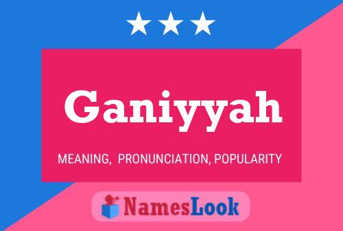 ملصق اسم Ganiyyah