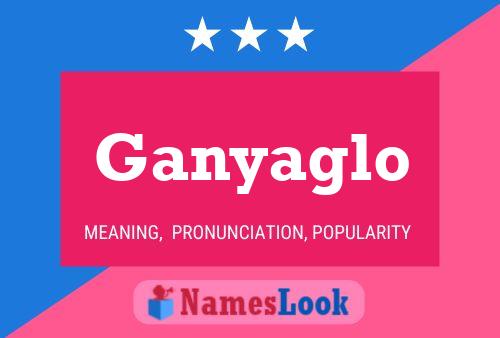 ملصق اسم Ganyaglo