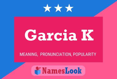 ملصق اسم Garcia K