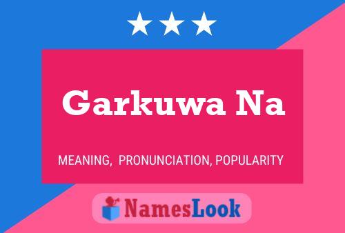 ملصق اسم Garkuwa Na