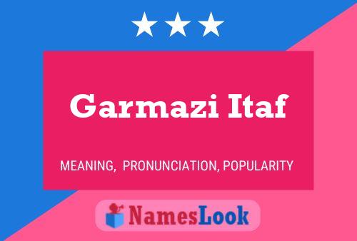 ملصق اسم Garmazi Itaf