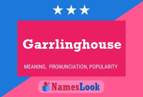 ملصق اسم Garrlinghouse