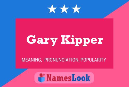 ملصق اسم Gary Kipper