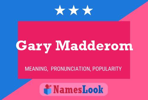 ملصق اسم Gary Madderom