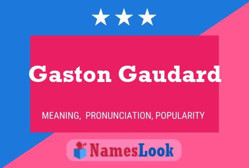 ملصق اسم Gaston Gaudard