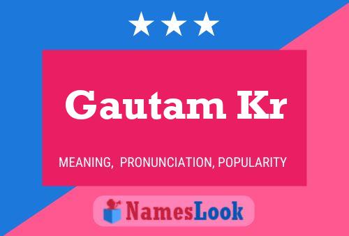 ملصق اسم Gautam Kr