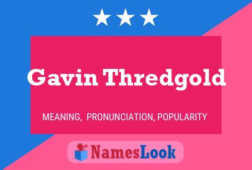 ملصق اسم Gavin Thredgold