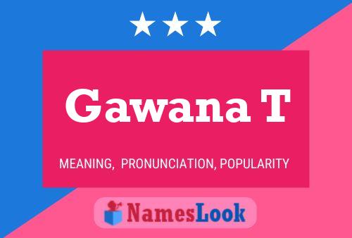 ملصق اسم Gawana T