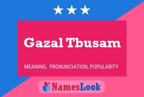 ملصق اسم Gazal Tbusam