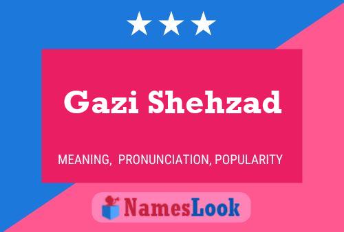 ملصق اسم Gazi Shehzad