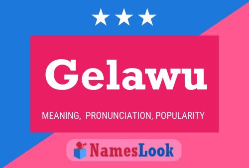 ملصق اسم Gelawu