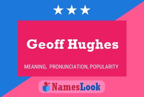 ملصق اسم Geoff Hughes