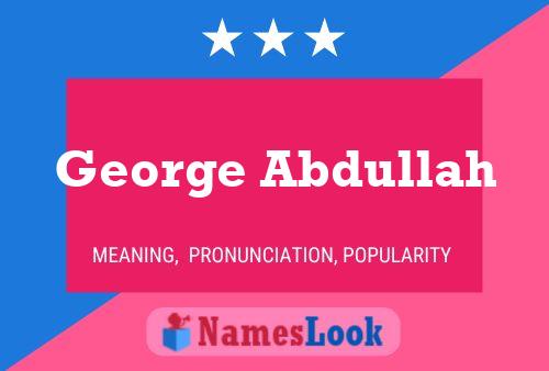 ملصق اسم George Abdullah